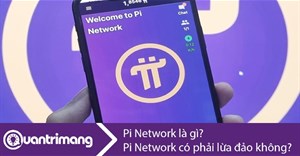 Pi Network là gì? Pi Network có phải lừa đảo không?