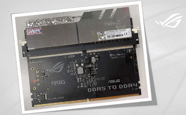 ASUS quyết định sản xuất bộ chuyển đổi DDR5 sang DDR4 cho bo mạch chủ vì DDR5 quá đắt đỏ