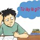 Từ láy là gì? Từ ghép là gì? Phân biệt từ láy với từ ghép