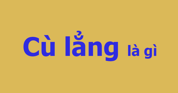 Cù lẳng là gì