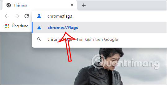 Truy cập vào mục flags Chrome