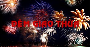 Giao thừa là gì? Các phong tục truyền thống trong đêm giao thừa