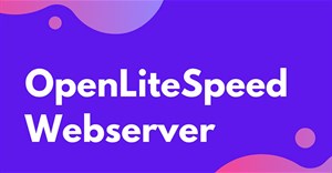 Cách cài đặt OpenLiteSpeed Web Server trên Rocky Linux 8