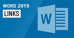 Word 2019 (Phần 10): Liên kết (link)