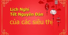 Lịch nghỉ Tết 2024 của siêu thị Big C, Vinmart… và lịch mở cửa trở lại