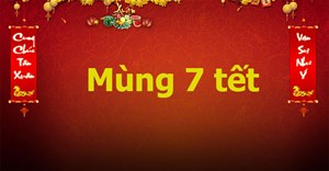 Mùng 7 Tết 2022 là ngày mấy dương lịch?