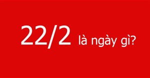 22/2 là ngày gì? Ngày 22/2/2022 có gì đặc biệt?