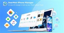 Cách dùng DearMob iPhone Manager quản lý dữ liệu iPhone