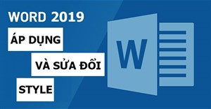 Word 2019 (Phần 28): Áp dụng và sửa đổi Style