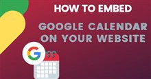 Cách nhúng lịch Google Calendar vào website