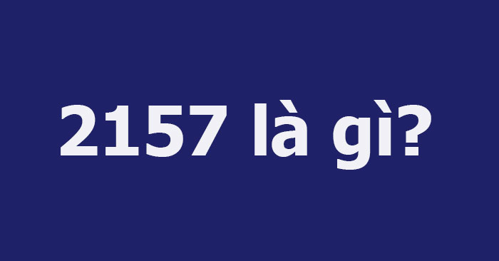 2157 là gì trên Facebook, TikTok