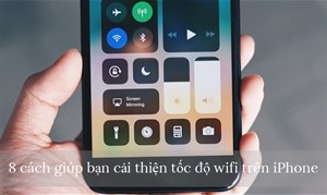 8 cách giúp bạn cải thiện tốc độ Wifi trên iPhone