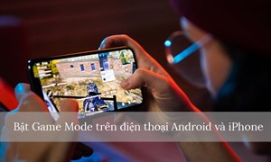 Cách bật chế độ Game Mode trên điện thoại Android và iPhone