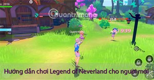 Hướng dẫn The Legends of Neverland cho người mới