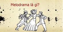 Melodrama là gì? Phim melodrama là gì?