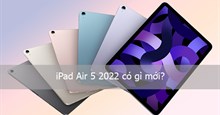 Đánh giá iPad Air 5 2022: Trang bị con chip khủng M1