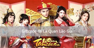 Giftcode Ta Là Quan Lão Gia mới nhất 10/2024