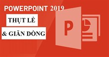 PowerPoint 2019 (Phần 13): Thụt lề và giãn dòng
