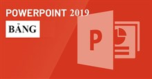 PowerPoint 2019 (Phần 21): Bảng
