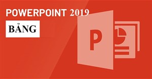 PowerPoint 2019 (Phần 21): Bảng