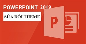 PowerPoint 2019 (Phần 27): Sửa đổi theme
