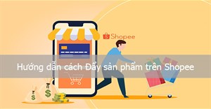 Hướng dẫn cách Đẩy sản phẩm trên Shopee