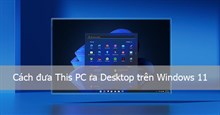 Hướng dẫn cách đưa This PC ra Desktop trên Windows 11