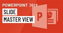 PowerPoint 2019 (Phần 28): Slide Master View