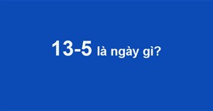 13-5 là ngày gì?