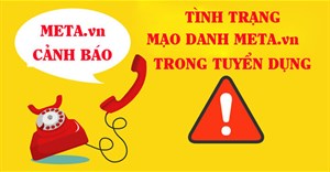 Cảnh Báo Lừa Đảo Mạo Danh META.vn Trong Tuyển Dụng