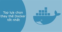 10 lựa chọn thay thế Docker tốt nhất 2025