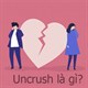 Uncrush là gì? Cách để uncrush một người?