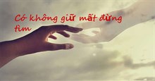 Stt có không giữ mất đừng tìm hay và ý nghĩa nhất