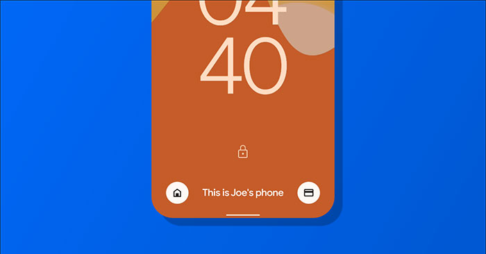 Cách hiển thị thông tin liên hệ trên màn hình khóa điện thoại Android