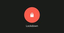 Cách sử dụng chế độ “Lockdown” trên Android