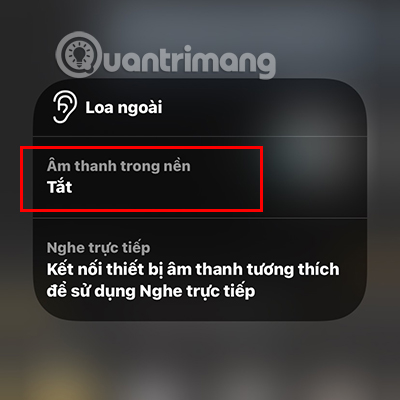Ấn vào Âm thanh trong nền để kích hoạt chế độ này.