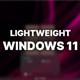 Microsoft tung ra bản Windows 11 siêu nhẹ nhưng không dành cho tất mọi người
