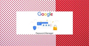 Trình quản lý mật khẩu Google Password Manager bắt đầu hỗ trợ mã hóa trên thiết bị