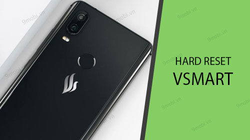 Khôi phục cài đặt gốc máy Vsmart