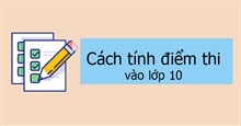 Cách tính điểm thi vào lớp 10 năm 2025