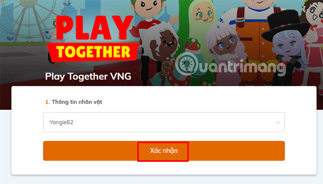 Chọn nhân vật game mà bạn muốn tiến hành nạp và nhấn Xác nhận.