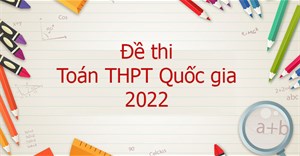 Đáp án môn toán 2022 THPT quốc gia chính thức