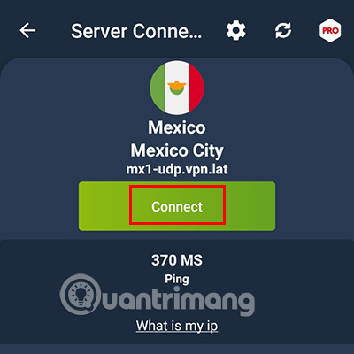 Nhấn vào Connect để tiến hành kết nối VPN Mexico.