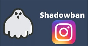 Instagram Shadowban là gì? Cách kiểm tra Instagram Shadowban