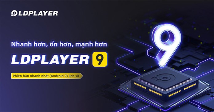 LDPlayer 9: trình giả lập tích hợp Android 9! Nhanh, ổn, mượt nhất Việt Nam hiện nay!