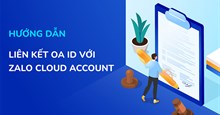 Cách liên kết Zalo OA với tài khoản Zalo Cloud Account