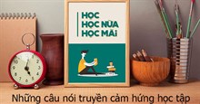38 câu nói truyền cảm hứng học tập, câu nói hay về học tập