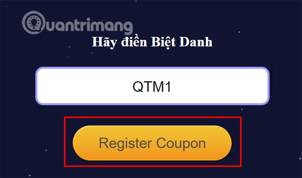 Điền tên tài khoản game của bạn rồi nhấn Register Coupon.