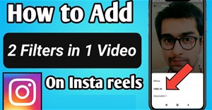 Cách dùng 2 filter cho video Reels Instagram