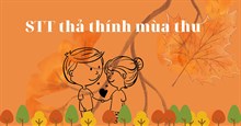 Stt thả thính mùa thu lãng mạng, thả là dính